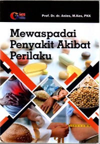 Image of Mewaspadai Penyakit Akibat Perilaku
