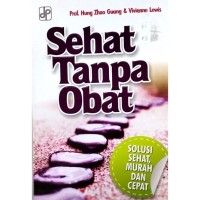 Image of Sehat Tanpa Obat : Solusi Sehat, Murah dan Cepat